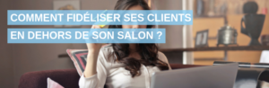 fidéliser-clients-salon-coiffure